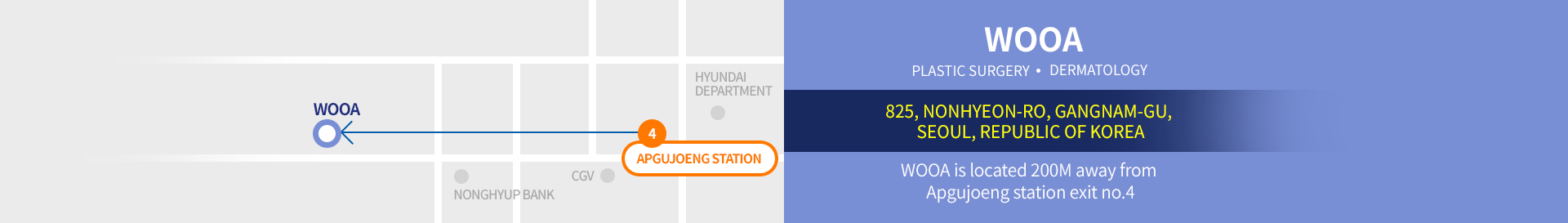APGUJEONG REGEN PLASTIC SURGERY DERMATOLOGY 825, Nonhyeon-ro, Gangnam-gu, Seoul, Republic of Korea Regen is located 200M away from Apgujoeng station exit no.4